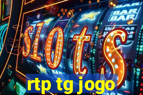 rtp tg jogo